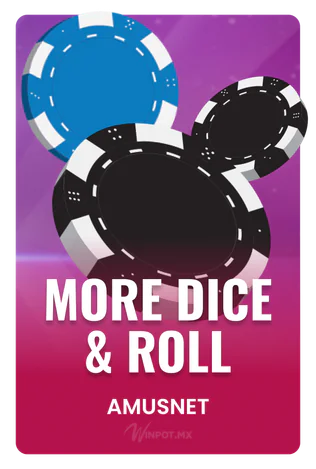 More Dice & Roll