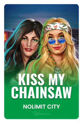Kiss My Chainsaw