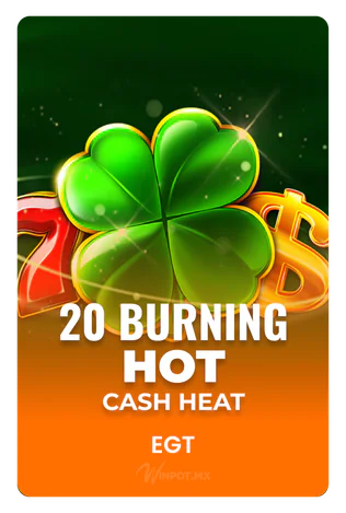 20 Burning Hot Cash Heat