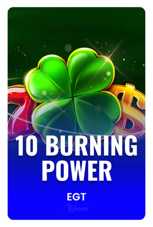 10 Burning Power