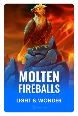 Molten Fireballs