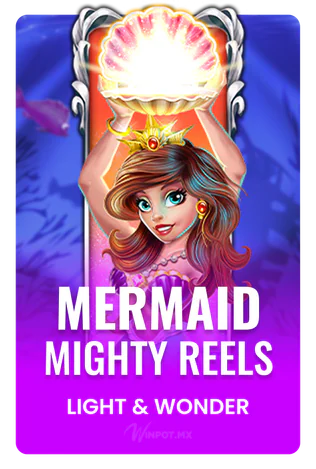 Mermaid Mighty Reels